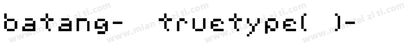 batang-常规 truetype(韩文)字体转换